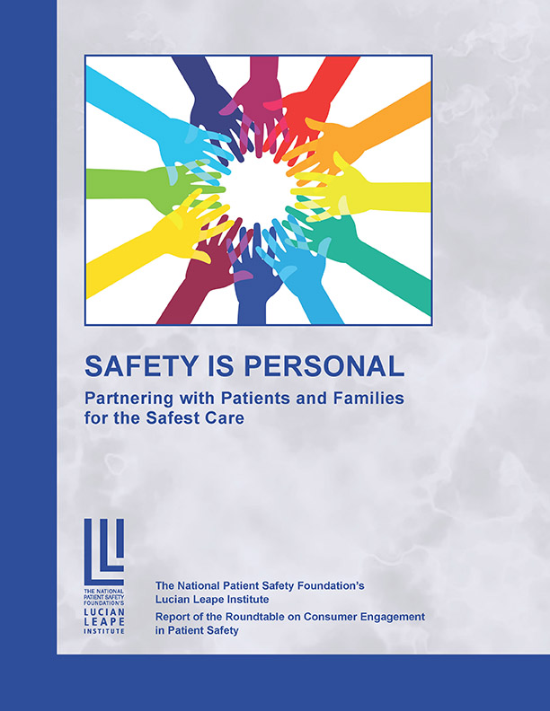 National Patient Safety Foundation’s Lucian Leape Institute Issues